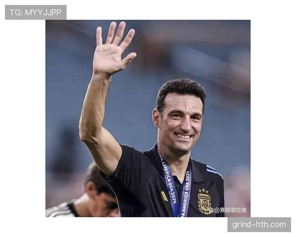 斯卡洛尼打造战术新范式：团队默契与快速反击完美融合引关注