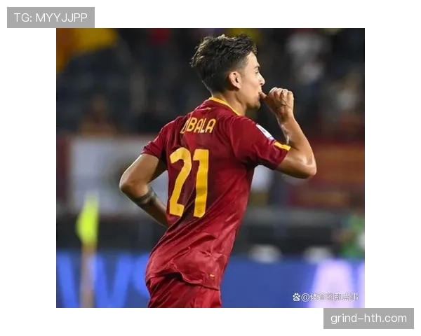 迪巴拉神射建功,球队状态回升强势逆转取胜 迪巴拉神射建功,球队状态回升强势逆转取胜